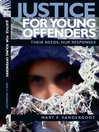 Justice for Young Offenders (eBook): Their Needs, Our Responses